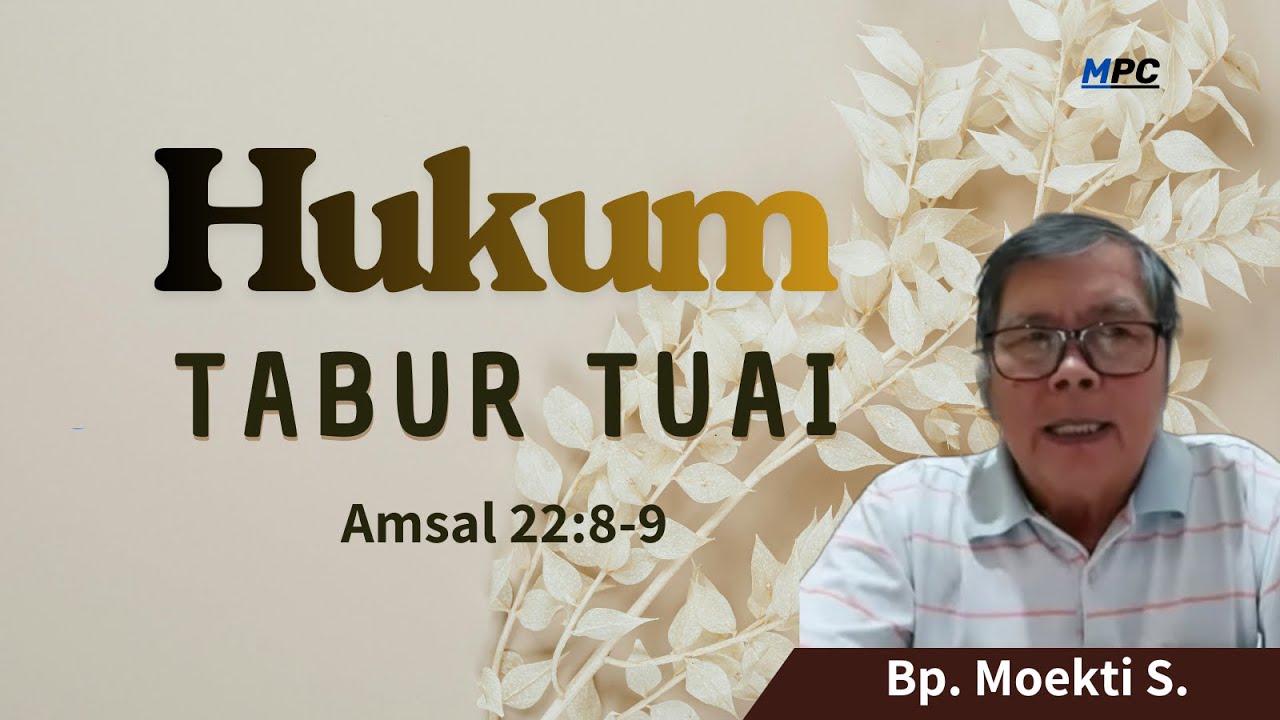 Ibadah Doa Pagi - Hukum Tabur Tuai Amsal 22:8-9 - Bp. Moekti S.