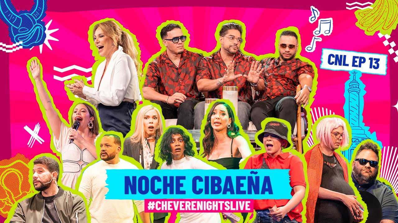EP# 13 NOCHE CIBAE&Ntilde;A EN CH&Eacute;VERE NIGHTS LIVE | CH&Eacute;VERE NIGHTS LIVE