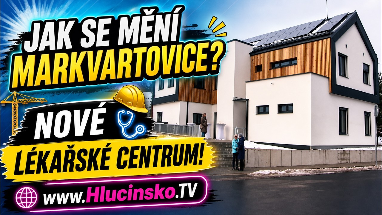 Jak se mění Markvartovice? 🏗️ Nové lékařské centrum! 🩺 │ #Hlucinsko.TV │ @TelevizeHlucinsko
