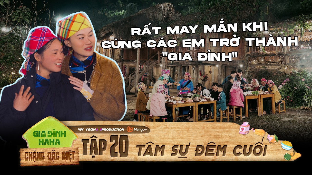 Cắt hành cực nhiều với những khoảnh khắc tâm sự đêm cuối ở Bản Liền | Gia Đình HaHa