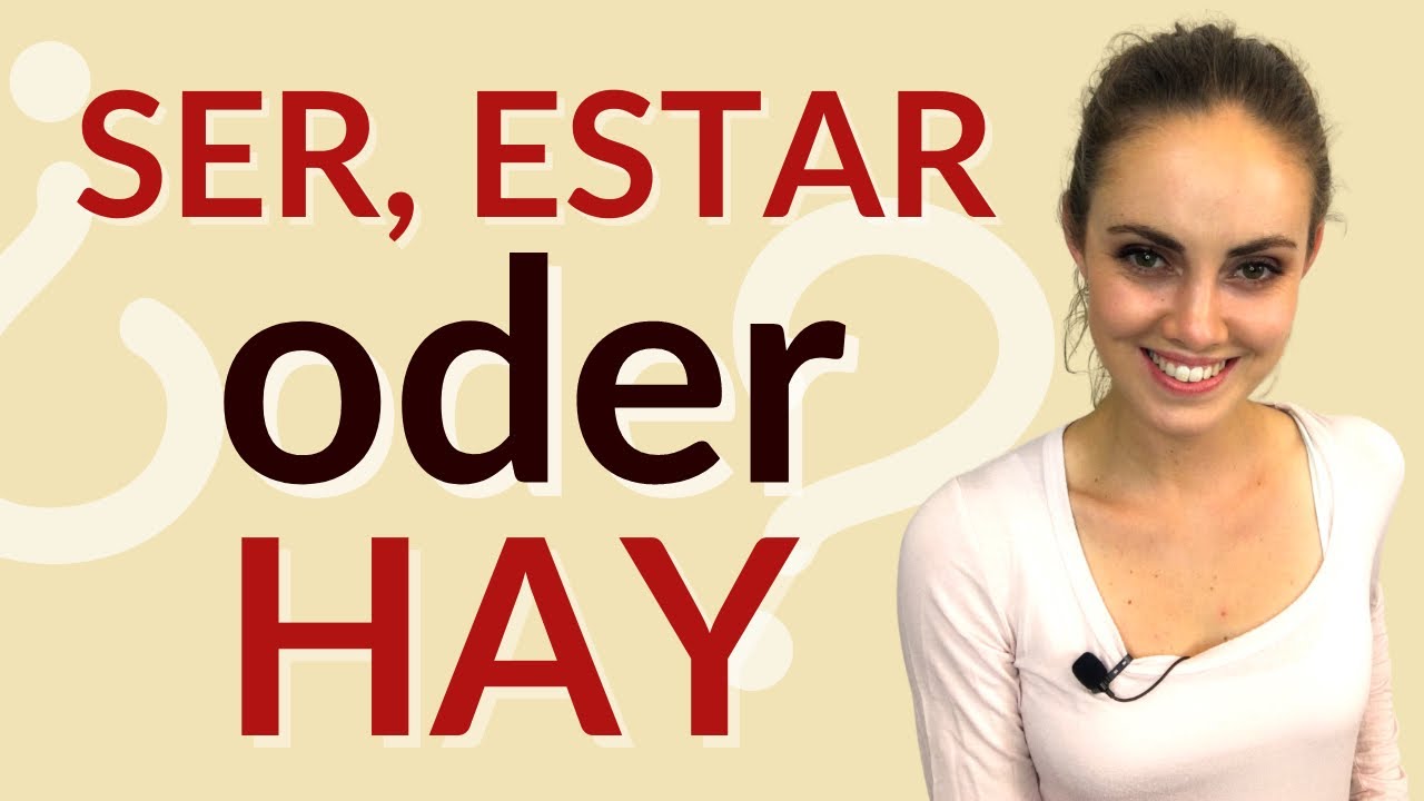 ser estar oder hay? Worin liegt der Unterschied? || vamos espanol