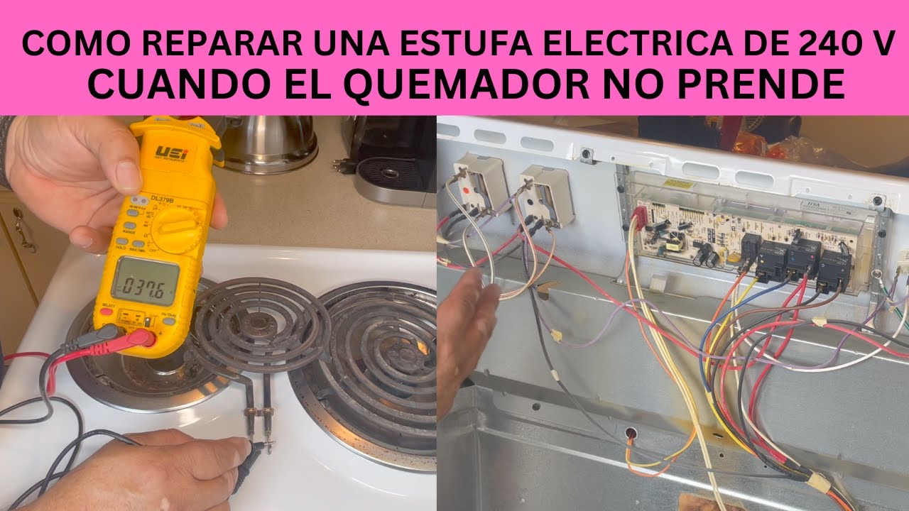 COMO REPARAR UNA ESTUFA ELECTRICA DE 240V CUANDO EL QUEMADOR NO PRENDE.