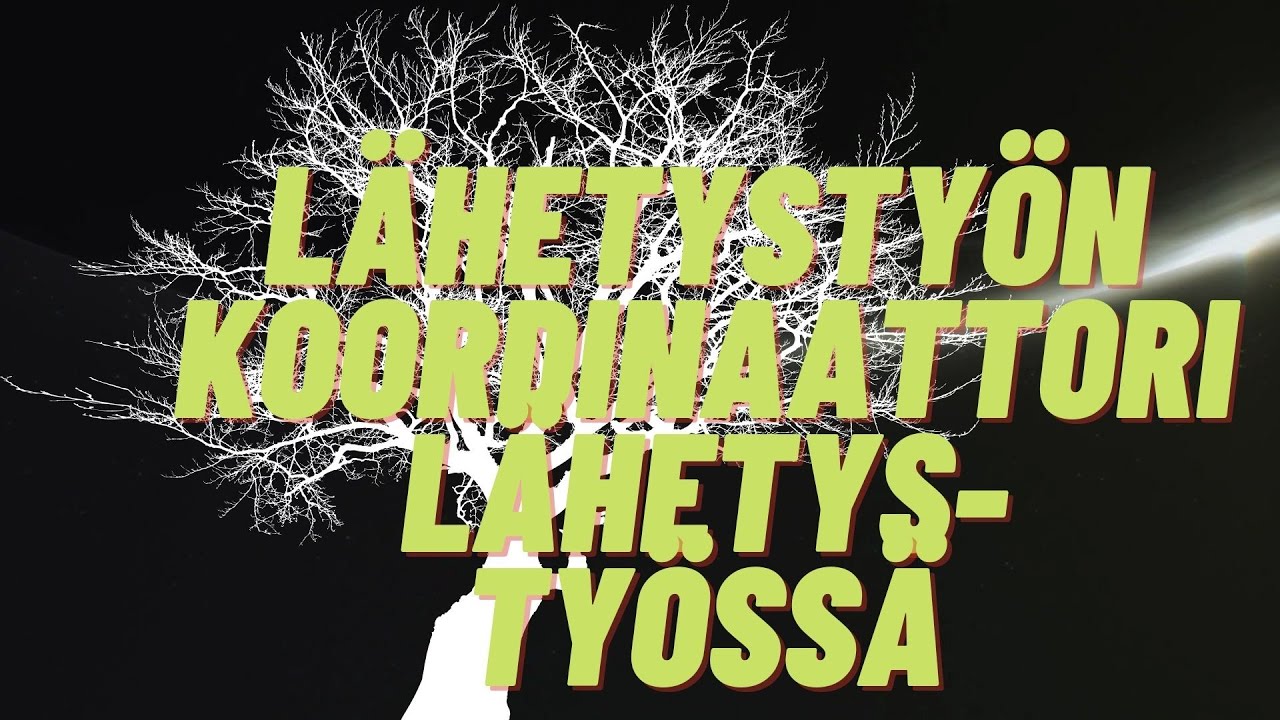 L&auml;hetysty&ouml;n koordinaattori l&auml;hetysty&ouml;ss&auml; - rippikoulun l&auml;hetysopetusmateriaalia