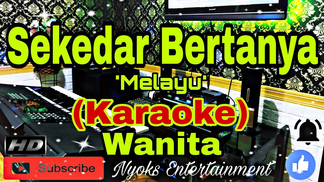 SEKEDAR BERTANYA (Karaoke) Melayu || Nada Wanita || CIS=DO [Minor]