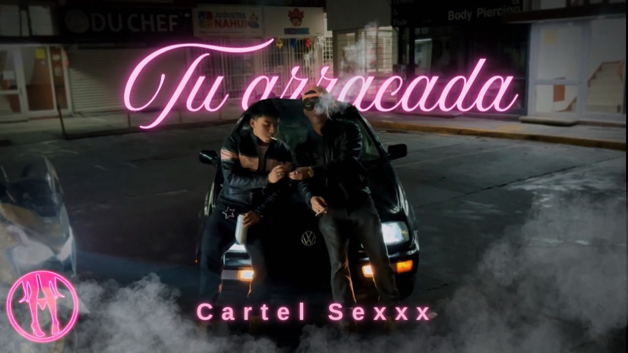 SADIK x DYLAN REDLER - TU ARRACADA | Cartel Sexxx (Video Oficial)