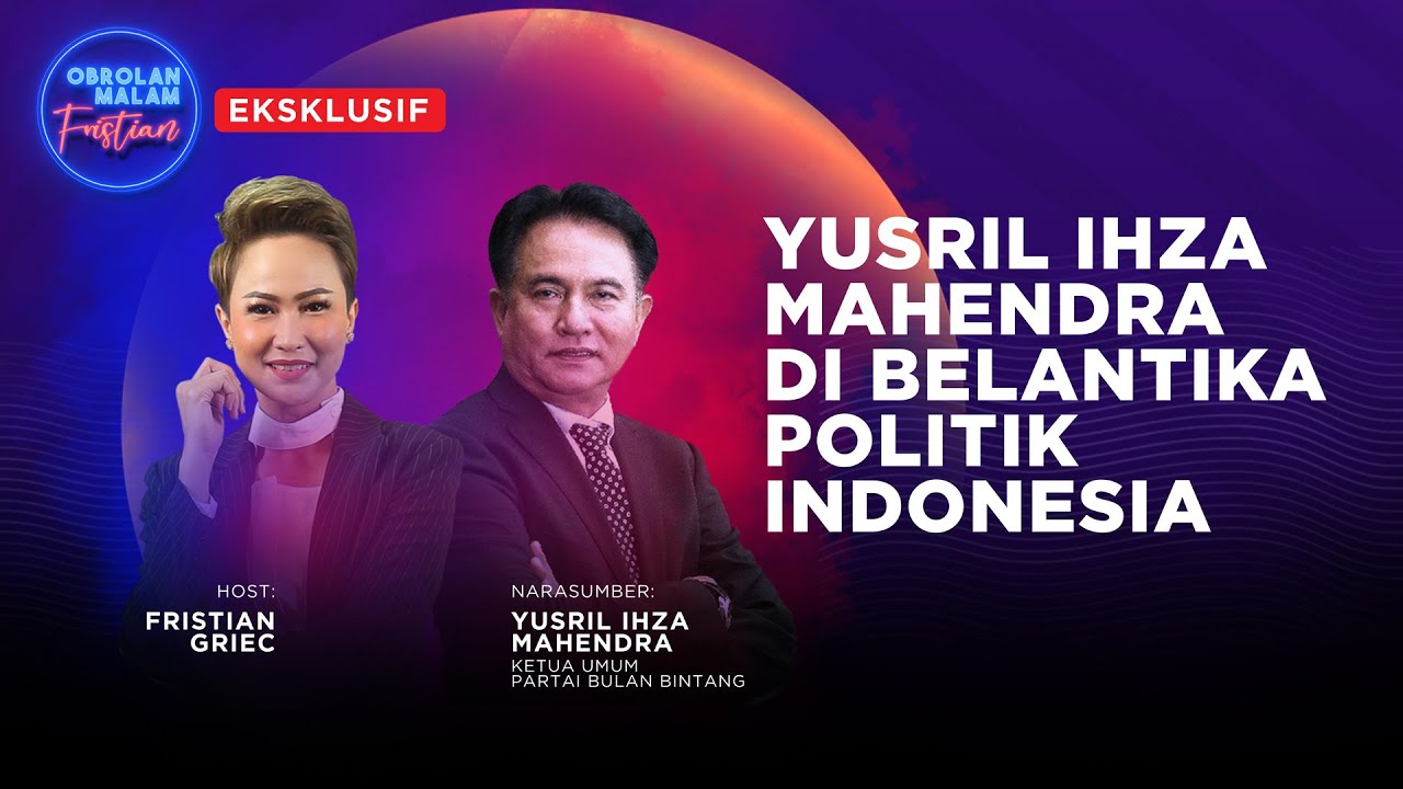 EKSKLUSIF! Yusril Ihza Mahendra di Belantika Politik Indonesia | Obrolan Malam Full Eps. 45