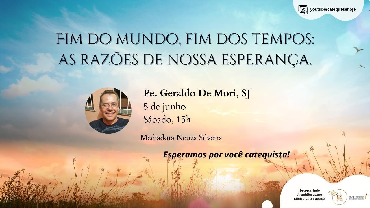 Fim do Mundo, Fim dos Tempos: As Razões de Nossa Esperança