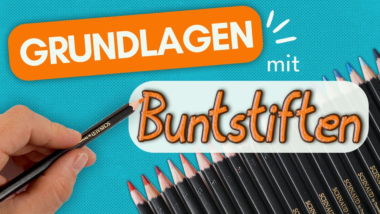 Die wichtigsten Grundlagen zum Zeichnen mit Buntstiften