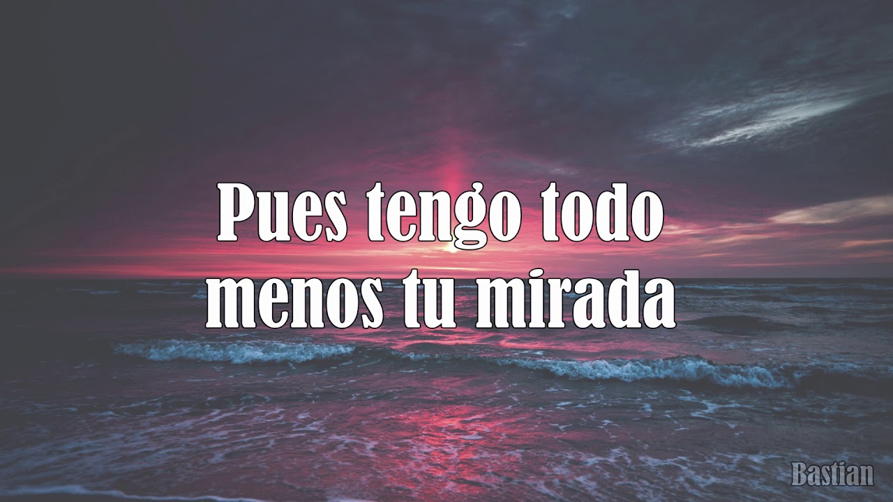 Luis Miguel - Tengo Todo Excepto A Ti (Letra) ♡
