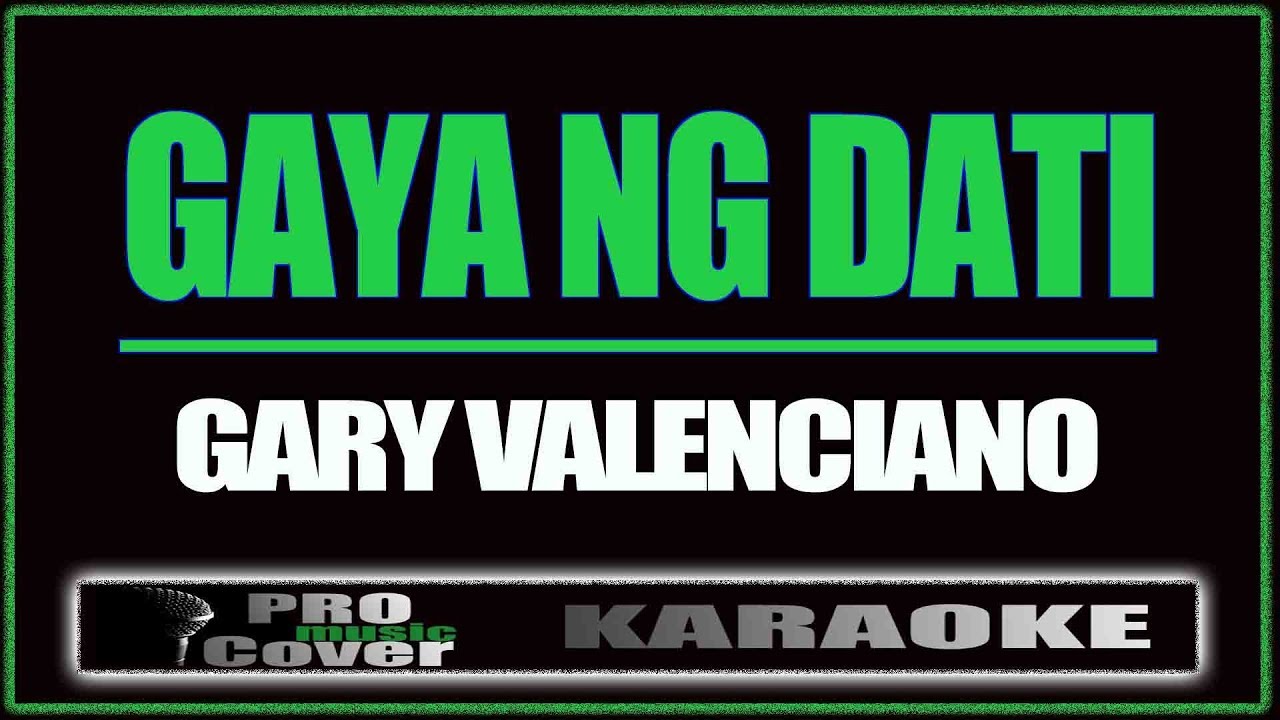 Gaya ng dati - Gary V. (KARAOKE)