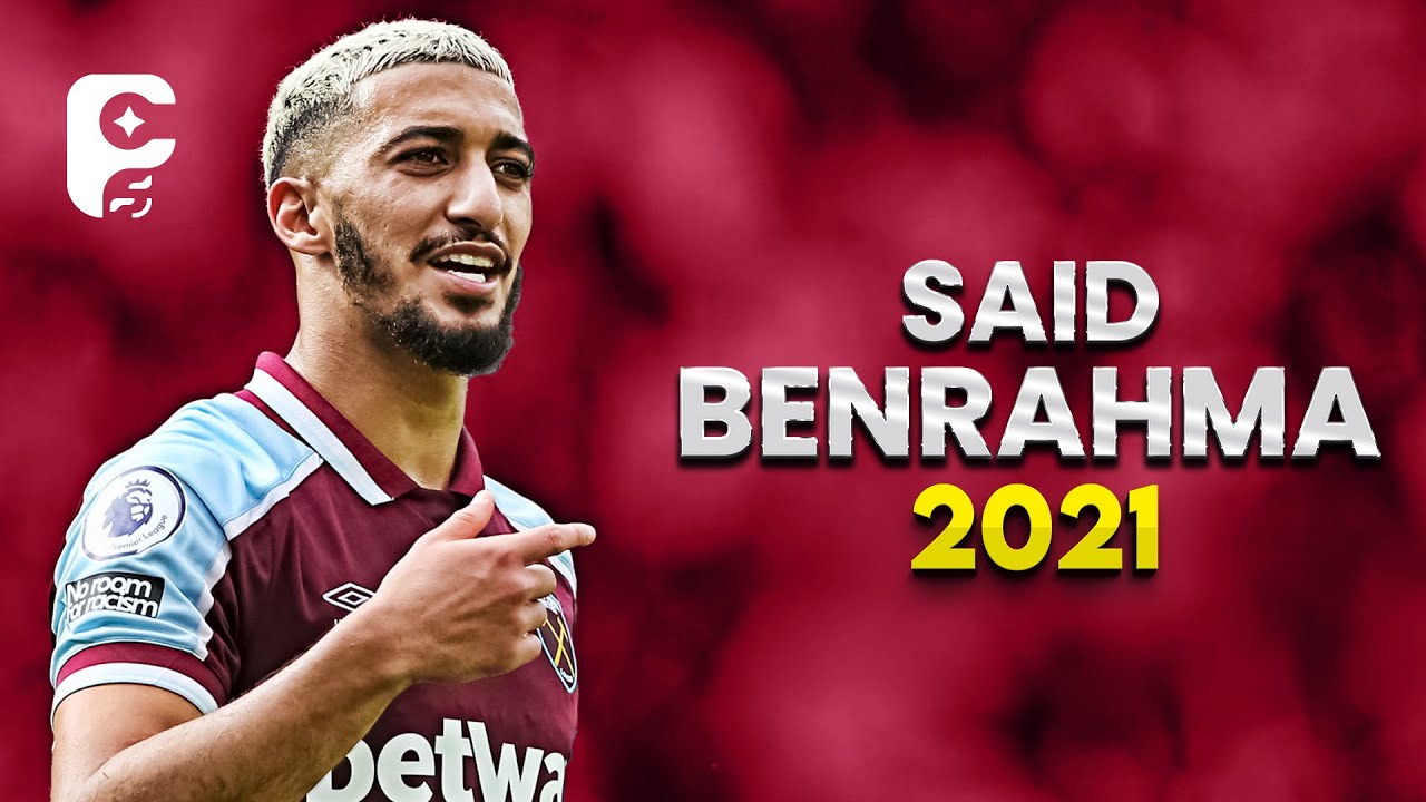 Said Benrahma 2021/22 - Best Skills, Goals & Assists | HD