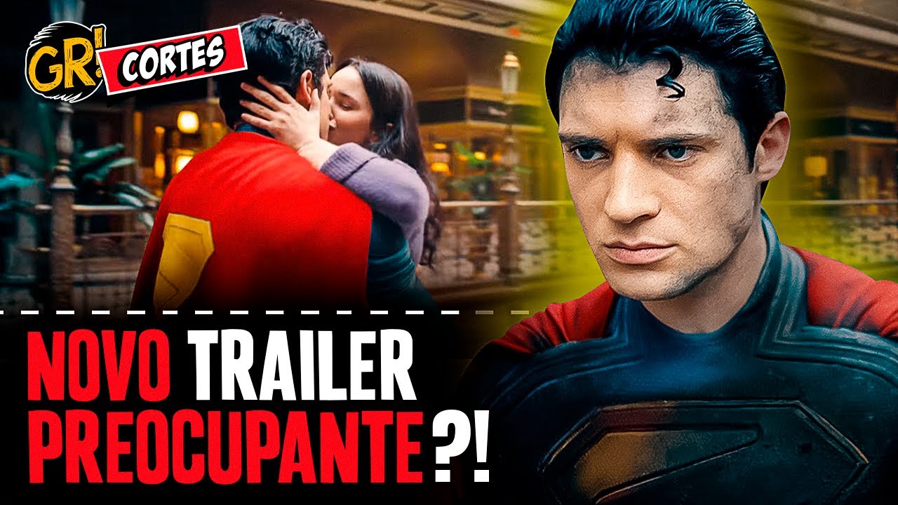 SUPERMAN: TRAILER OFICIAL DESPERTA DESCONFIANÇA OU AUMENTA O HYPE?!