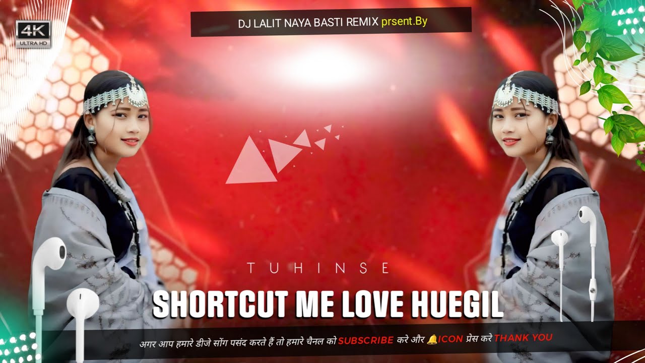 | Shortcut Me Love Huegil – Official Tharu Song DjNayaBasti Remix |