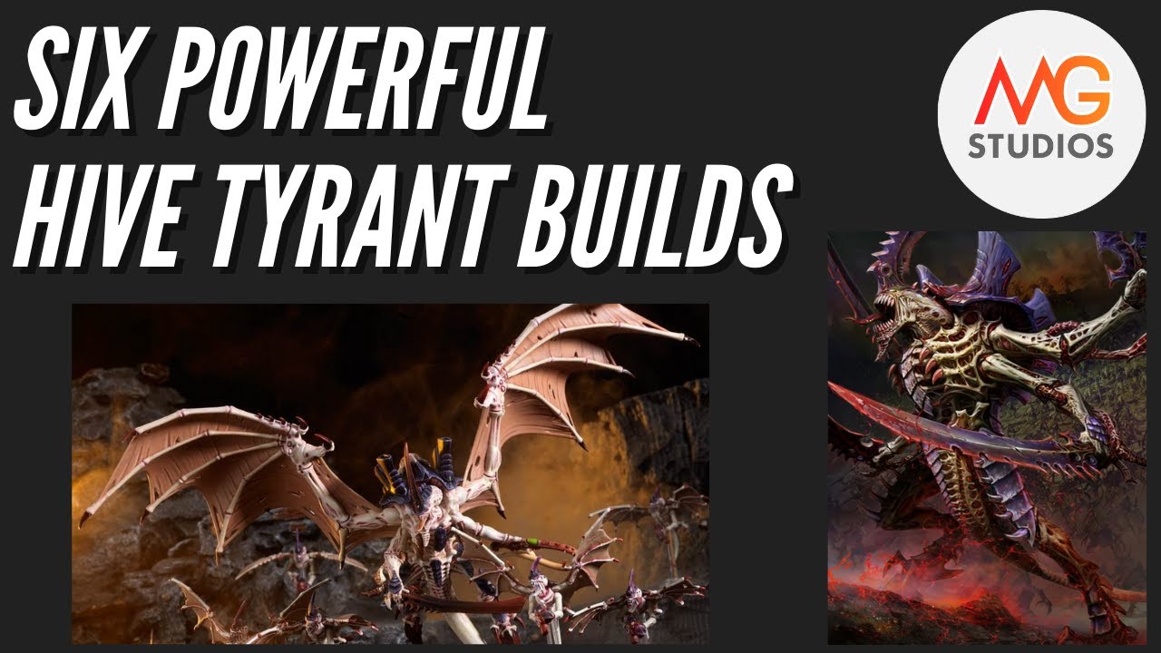 Six Powerful Hive Tyrant Builds | Tyranid Tactia Ep 14