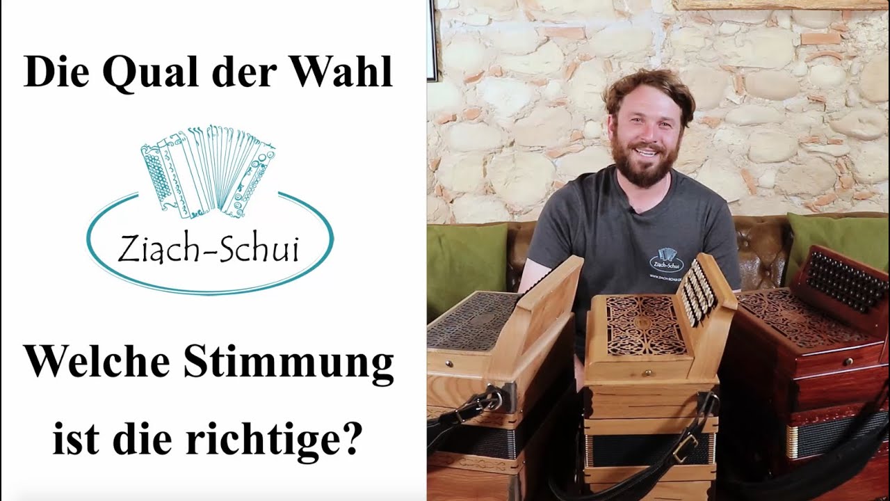 Welche Stimmung ist die richtige für mich? - Steirische Harmonika - Ziach-Schui
