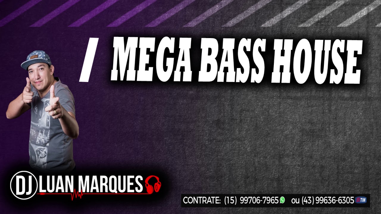 MEGA BASS HOUSE 2016 (DJ LUAN MARQUES)