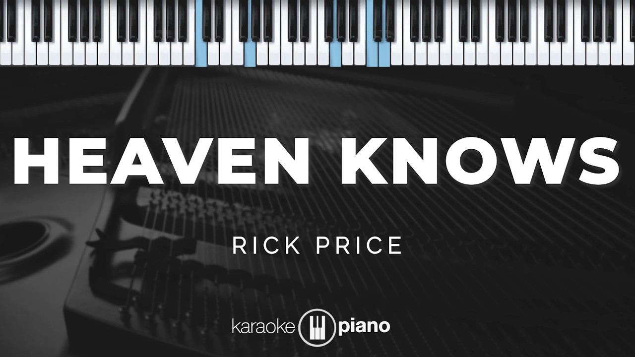 Heaven Knows - Rick Price | KARAOKE PIANO