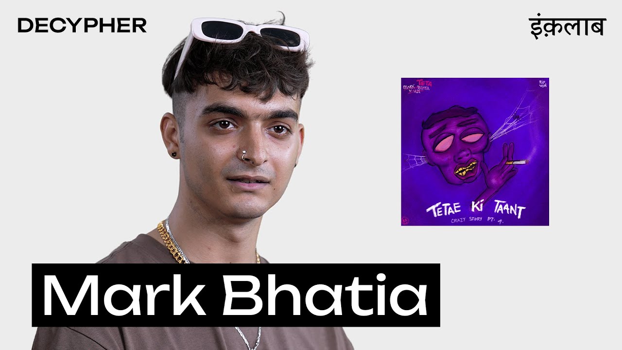 Mark Bhatia 'TeTae Ki Taant' Official Lyrics & Meaning | Decypher