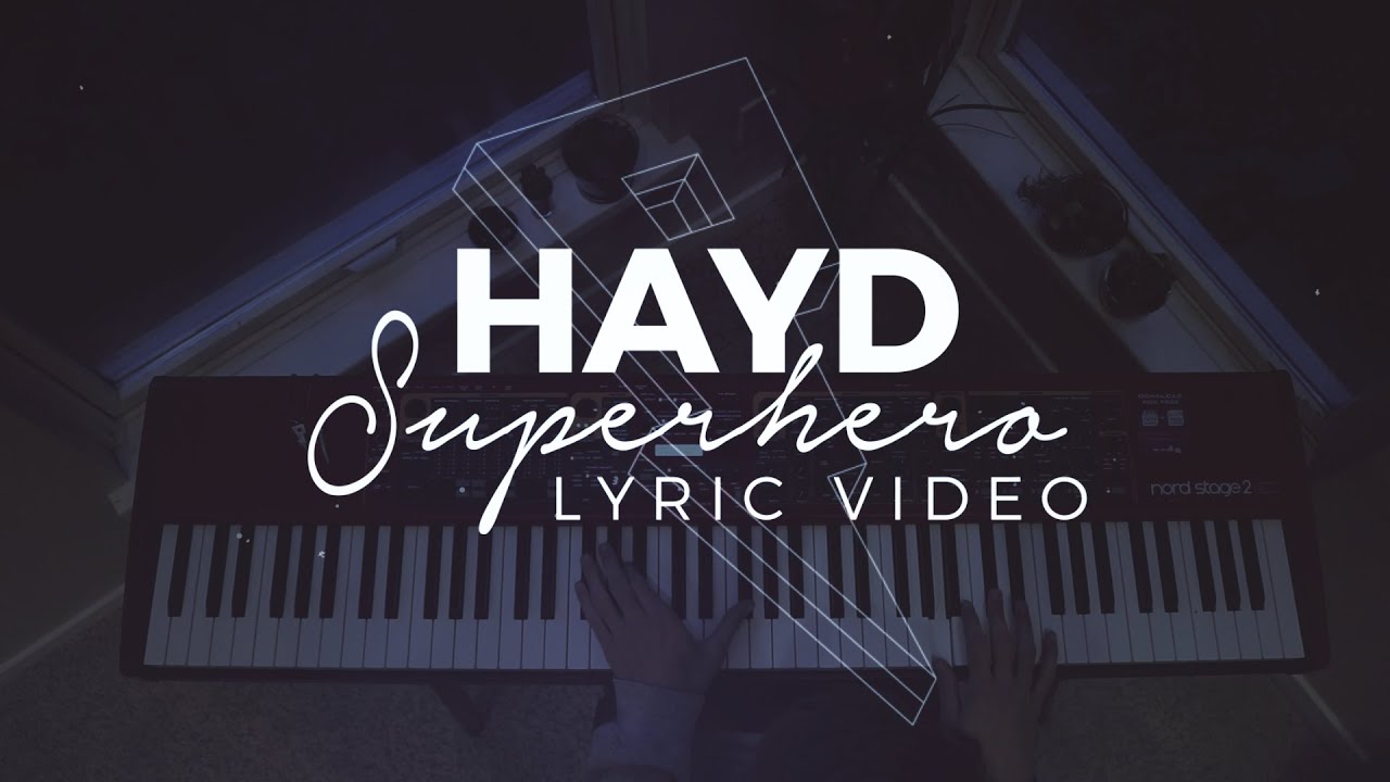 Hayd - Superhero [Lyric Video] (Proximity Release)