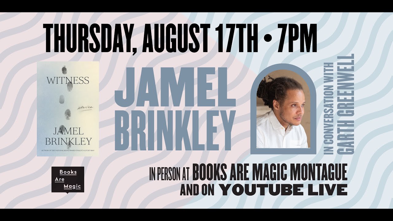 Jamel Brinkley: Witness w/ Garth Greenwell