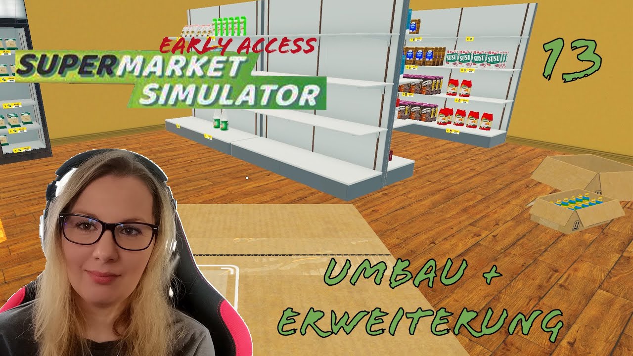 Supermarket Simulator #13  [Let's Play] / Laden erweitern und Umbau / Gameplay deutsch