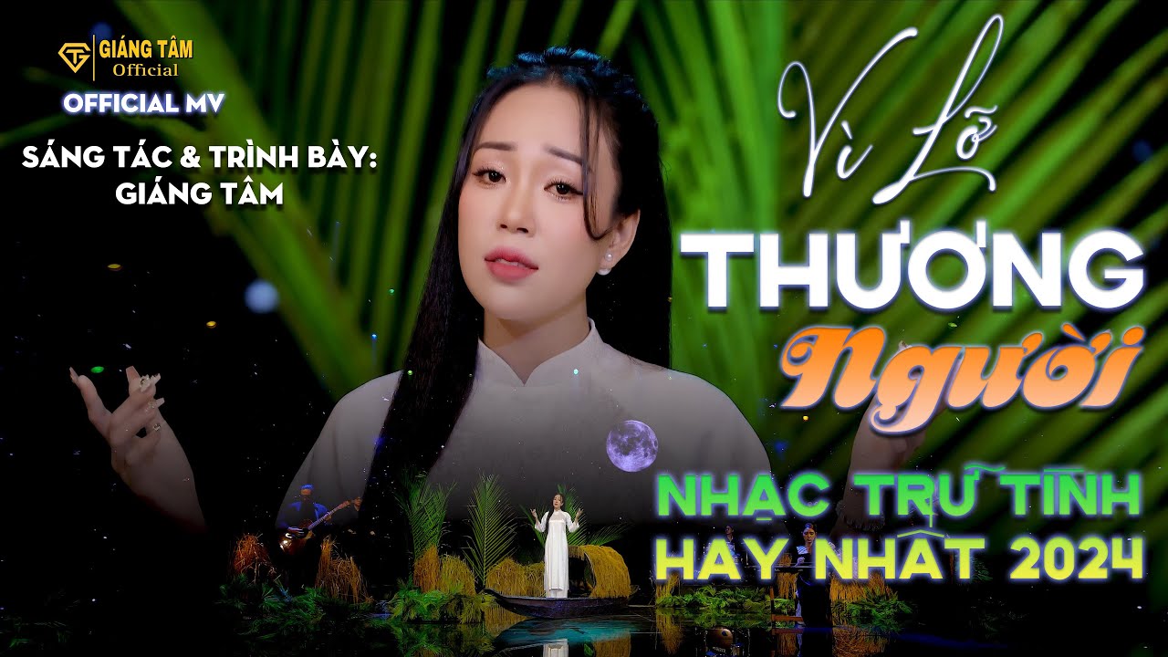 🔥 B&agrave;i H&aacute;t Đang HOT 🔥  V&Igrave; LỠ THƯƠNG NGƯỜI | GI&Aacute;NG T&Acirc;M 🔥 Giọng Ca Đang HOT H&ocirc;m Nay 🚀