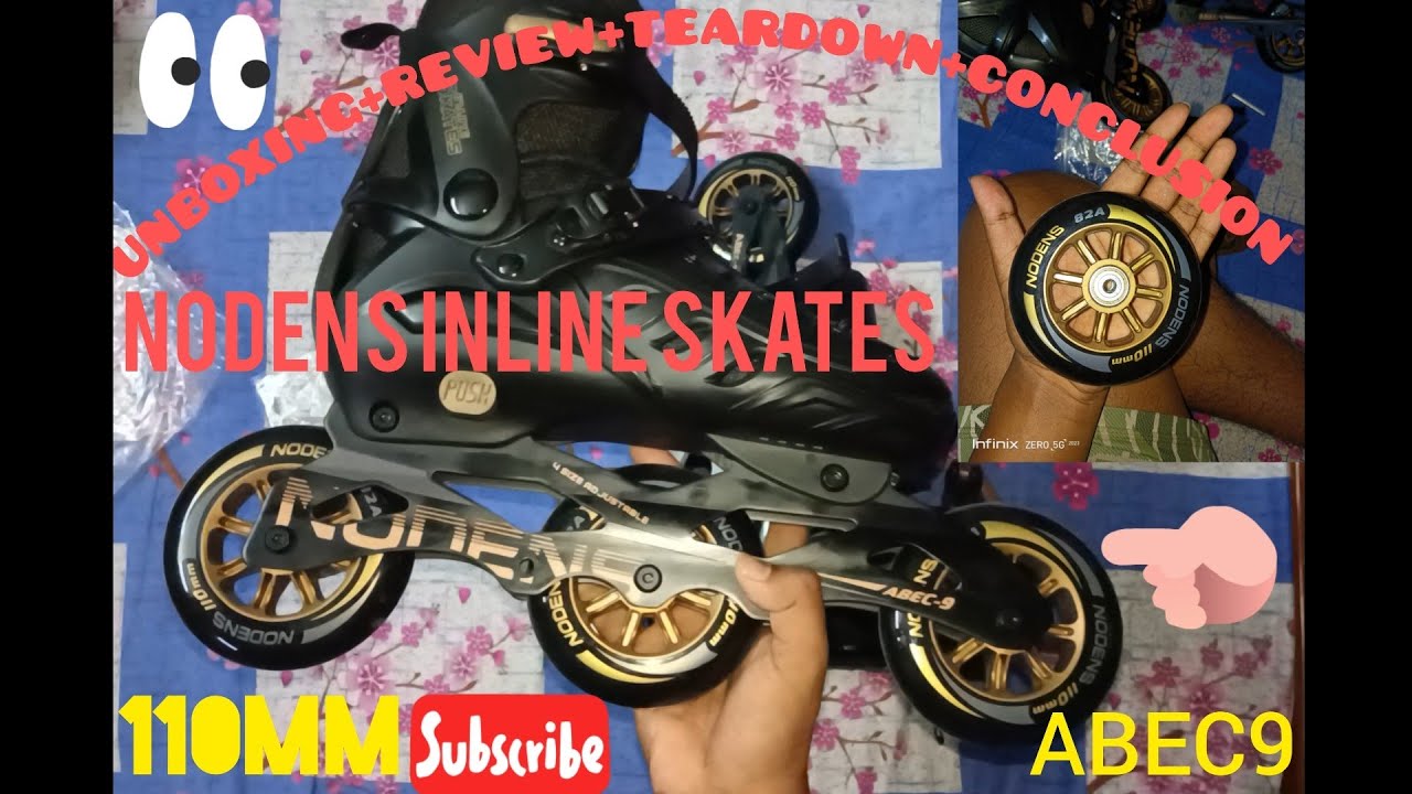 NODENS INLINE SKATES, 110mm, ABEC9.           UNBOXING +review +teardown +conclusion#video