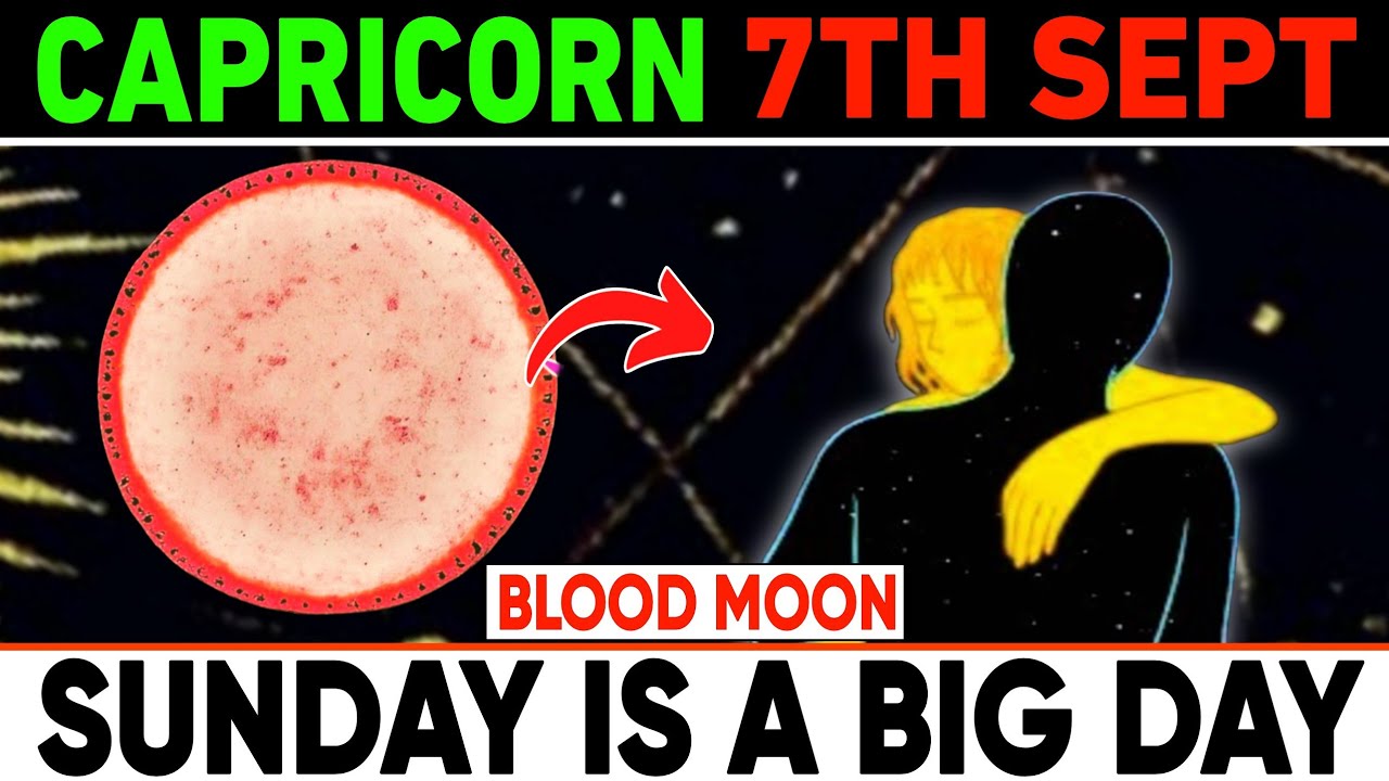 Capricorn ♑ September 7 BLOOD MOON Eclipse 🌑 The Moment That Resets Your Destiny Forever!
