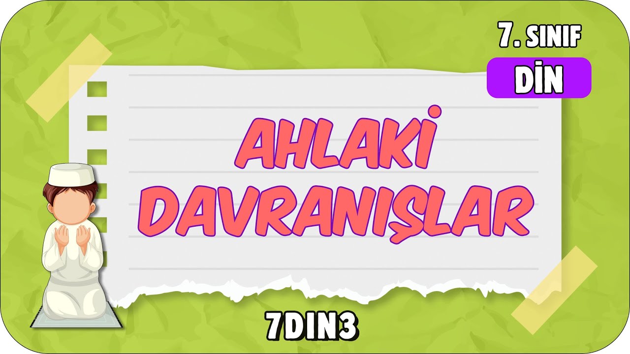 Ahlaki Davranışlar 🤲🏻 7. Sınıf Din #2024