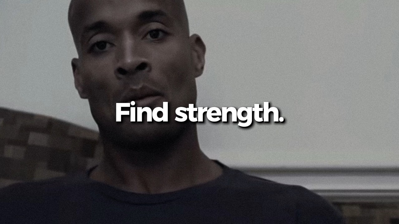 Find strength in the misery.