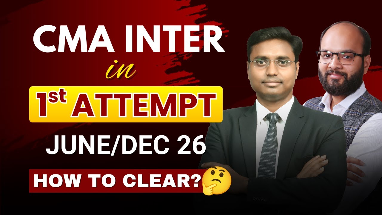 How to Clear CMA Inter in First Attempt | CMA Inter Preparation Strategy | Steps to Clear CMA Inter