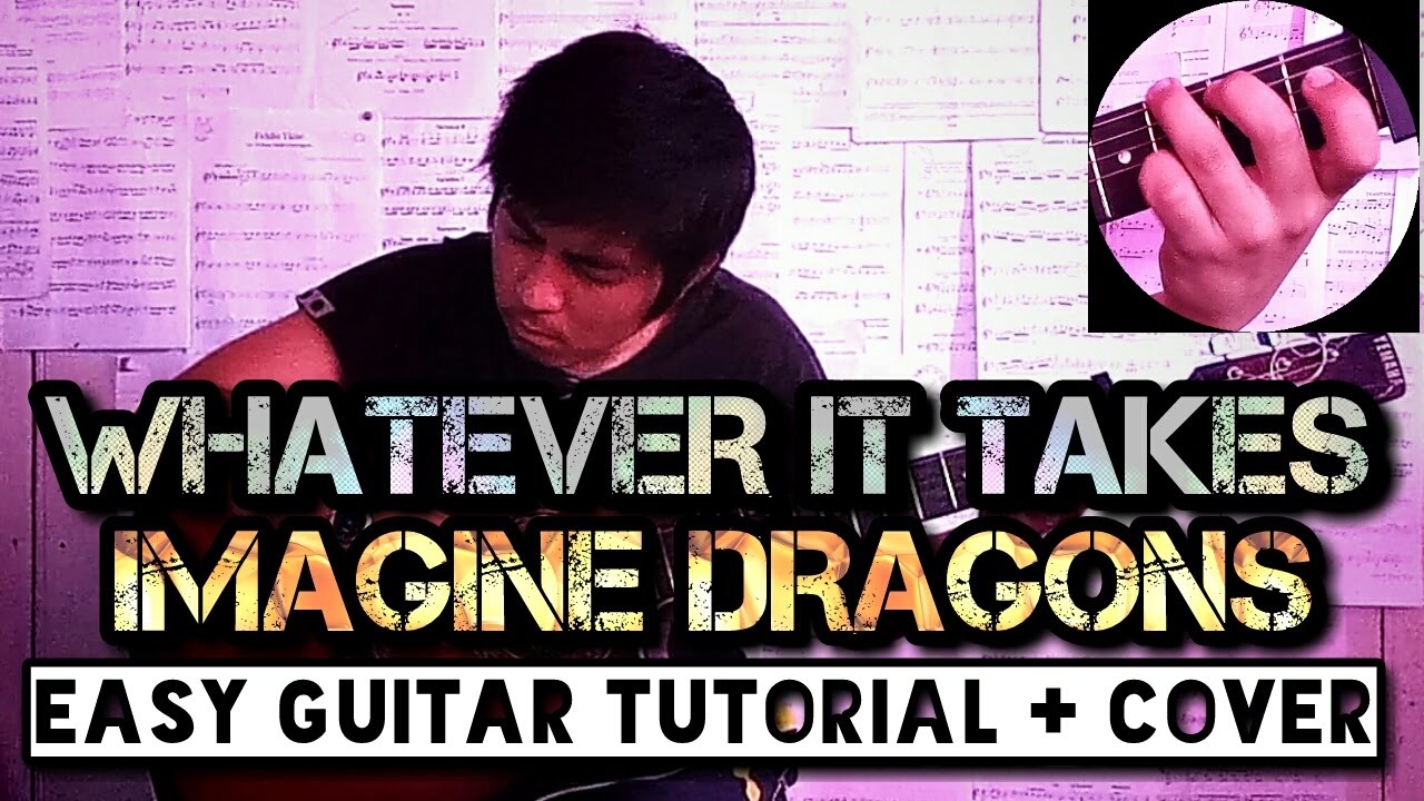 Whatever It Takes - Imagine Dragons - Guitar Tutorial & Cover With Lyrics Latest Music 2017.