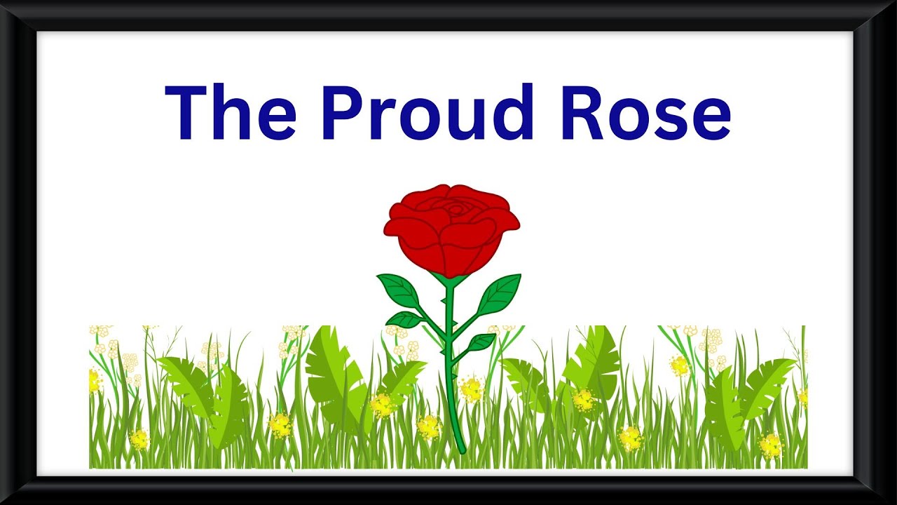 Moral Stories In English | The Proud Rose | Story In English | Short Stories For Kids 