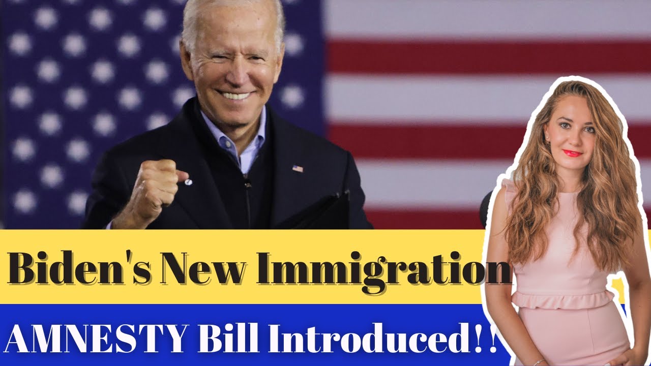 BREAKING: Biden&rsquo;s New Immigration Reform 2021 - The U.S. Citizenship Act 2021 - Immigration News