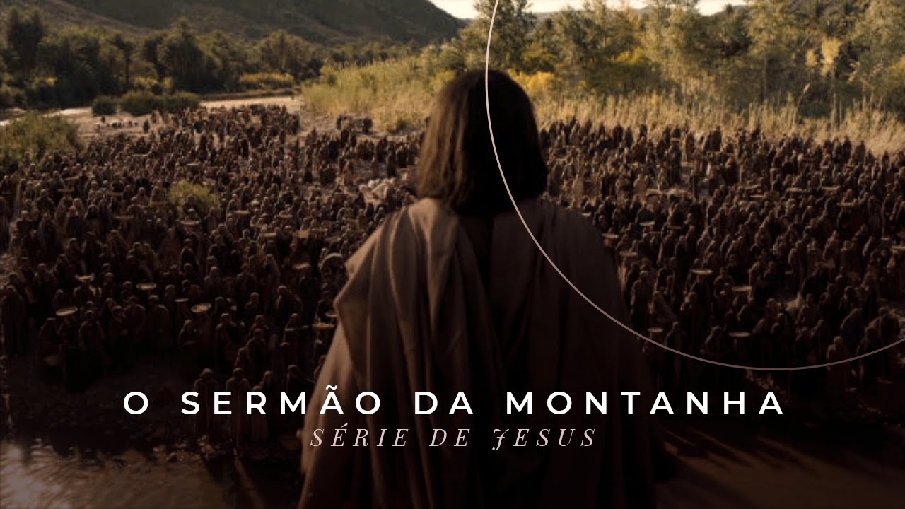 ENSINAMENTOS DE JESUS E O SERMÃO DA MONTANHA