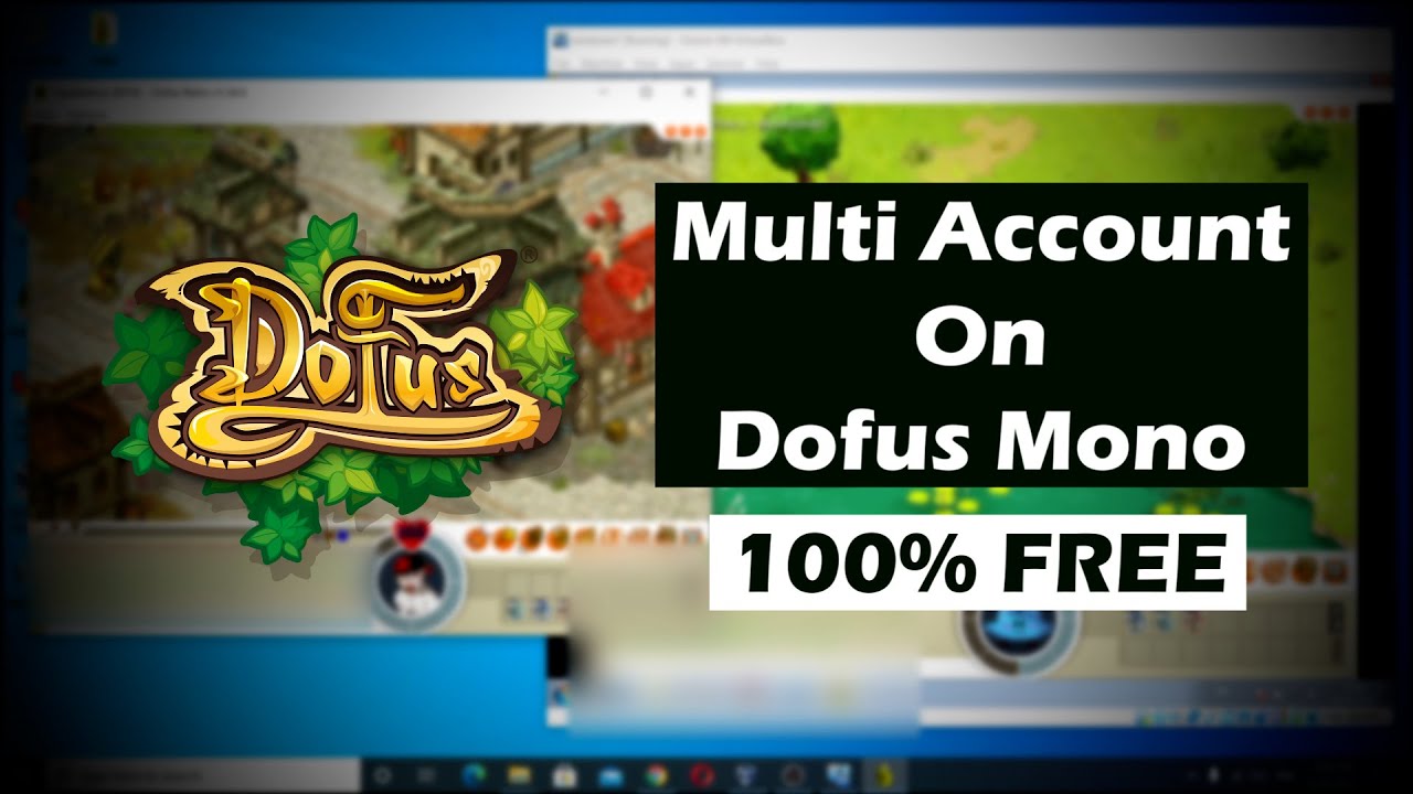 Play Dofus Mono with Multi Accounts , 100% free