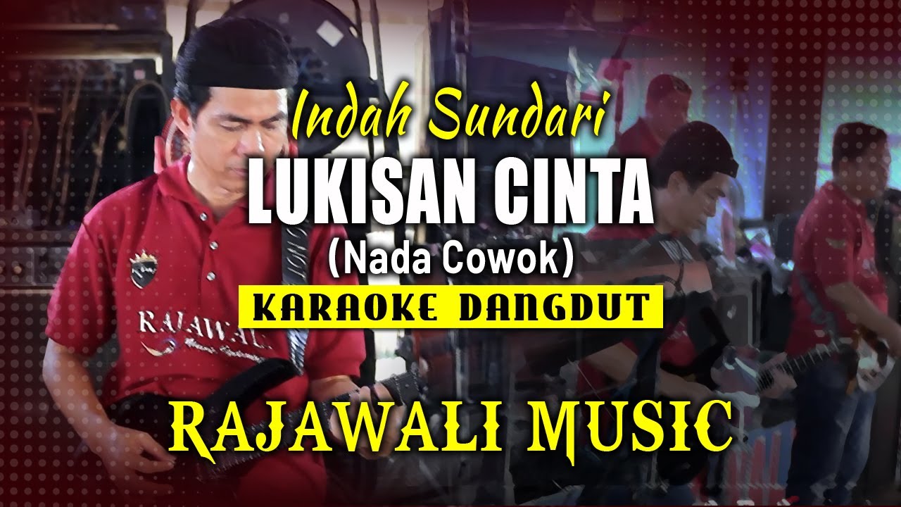 LUKISAN CINTA - INDAH SUNDARI (Karaoke Nada Cowok) RAJAWALI MUSIC PALEMBANG