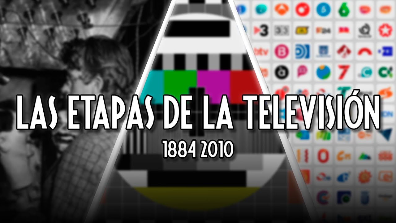 Las ETAPAS de la TELEVISIÓN
