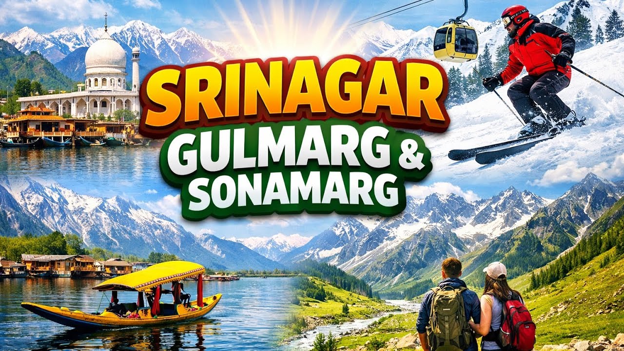 Srinagar, Gulmarg and Sonamarg 