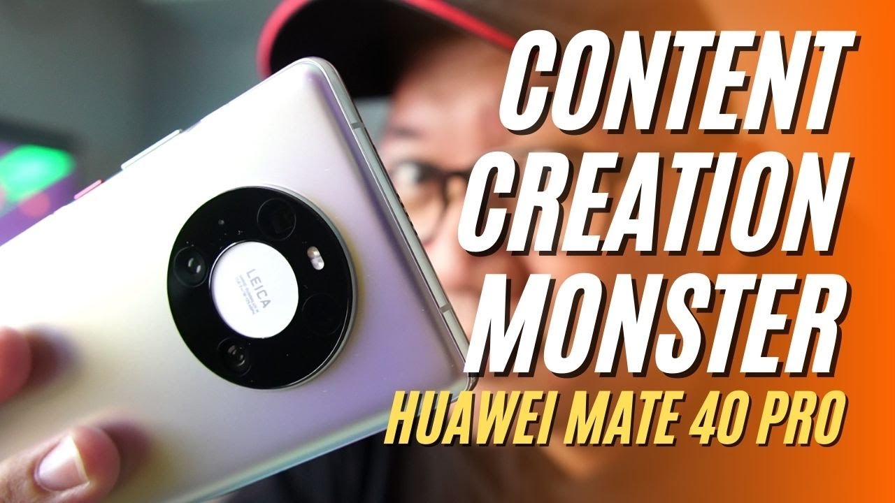 Is the Huawei Mate 40 Pro Great for Video? [3 Reasons Why]