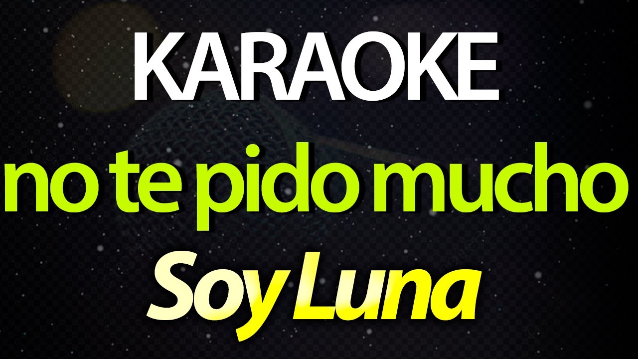 ⭐ No Te Pido Mucho - Soy Luna (Sou Luna) (Karaokê Version) (Cover)