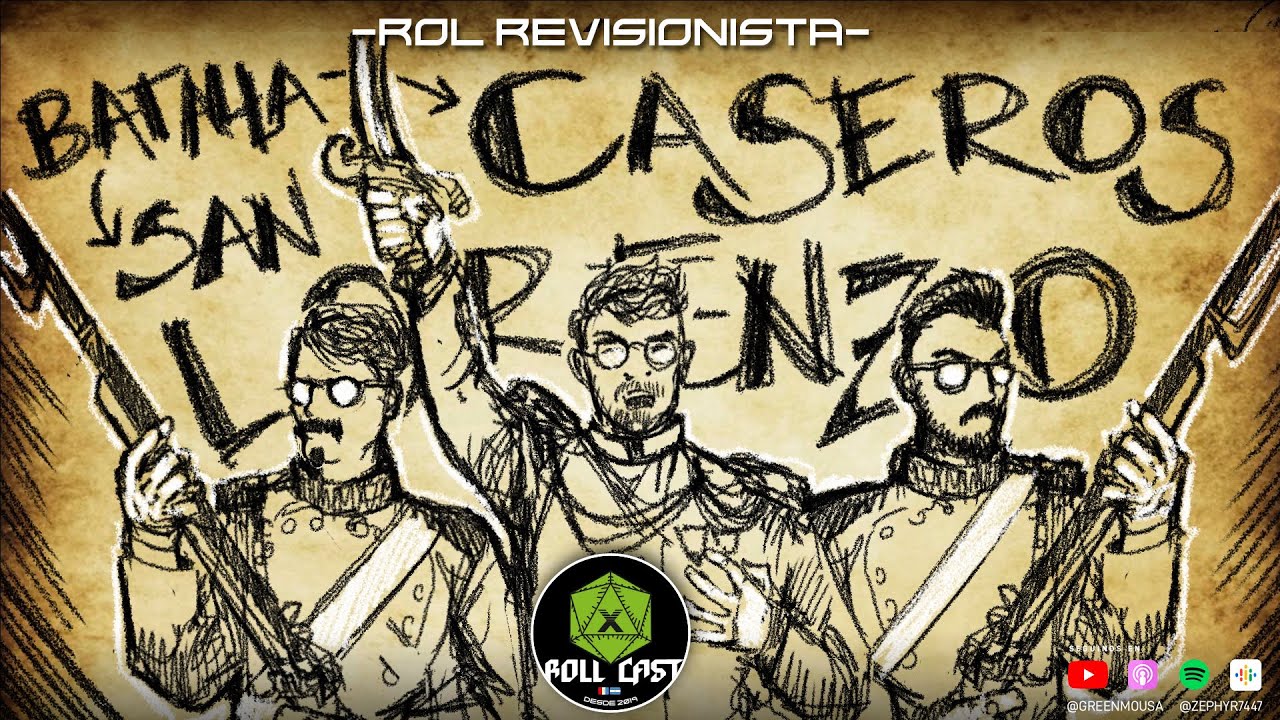 Batalla de San Lorenzo y Caseros (Con el Chimi!) - Rol Revisionista - Roll Cast 266