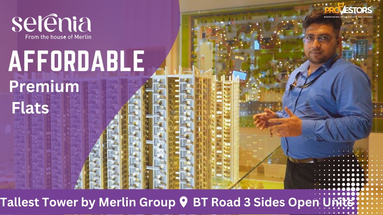 Merlin Serenia at BT Road, Bono Hooghly , Dunlop, Kolkata- Walkthrough By Propvestors