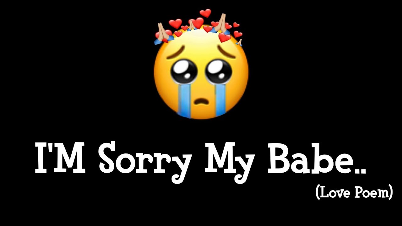 I'M SORRY MY BABY 💔 (Romantic Love Poem For Her)