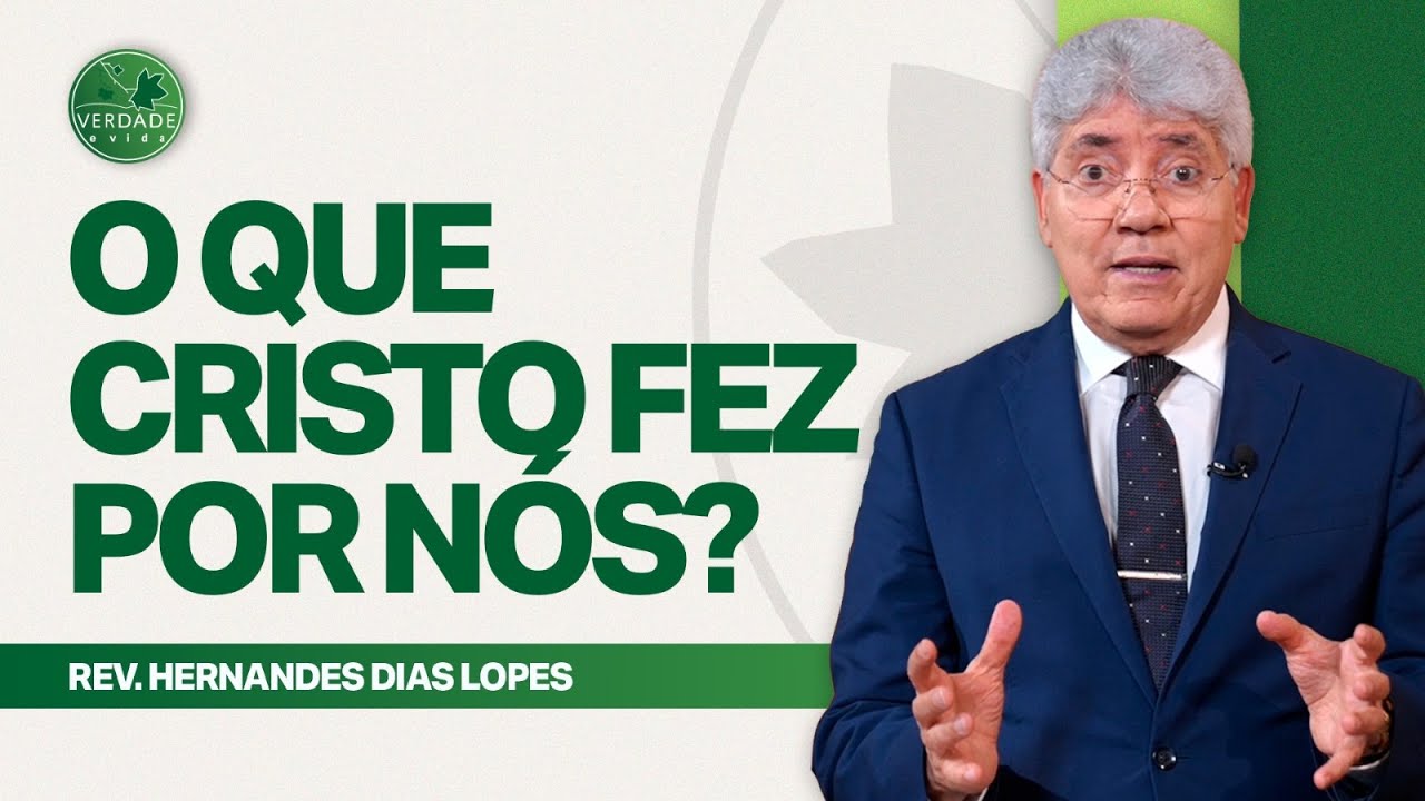 DESCUBRA A GLORIOSA OBRA DE CRISTO - Hernandes Dias Lopes