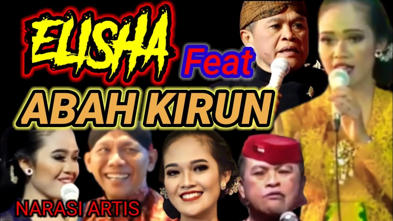 ELISHA Feat ABAH KIRUN | NARASI ARTIS