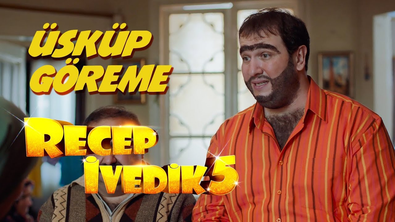 Üsküp Göreme | Recep İvedik 5