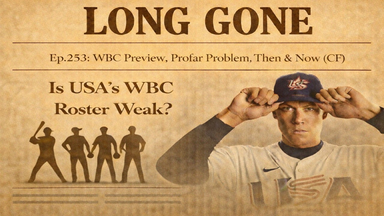 Ep.253: Is USA's WBC Roster Weak?