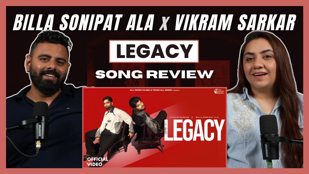 LEGACY - Song Review | Billa Sonipat Ala | Vikram Sarkar | New Haryanvi Song | The Sorted Reviews