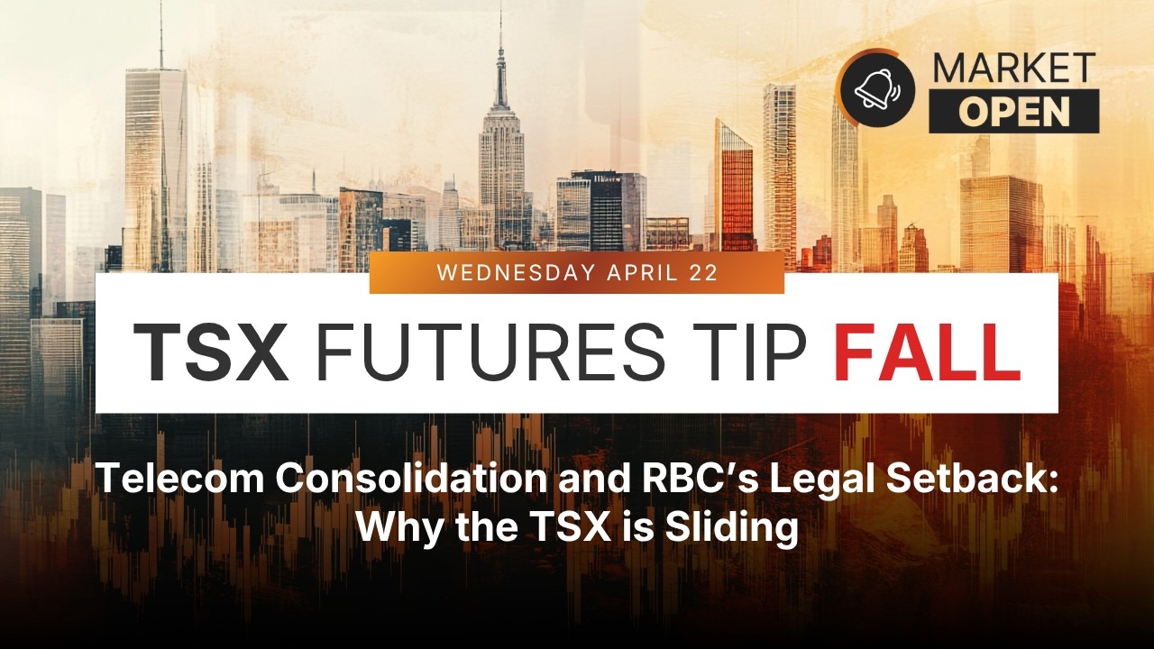 Market Open: Telecom Consolidation and RBC&rsquo;s Legal Setback: Why the TSX is Sliding